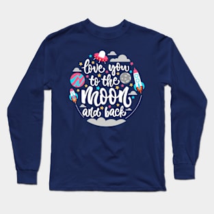 To the Moon Long Sleeve T-Shirt